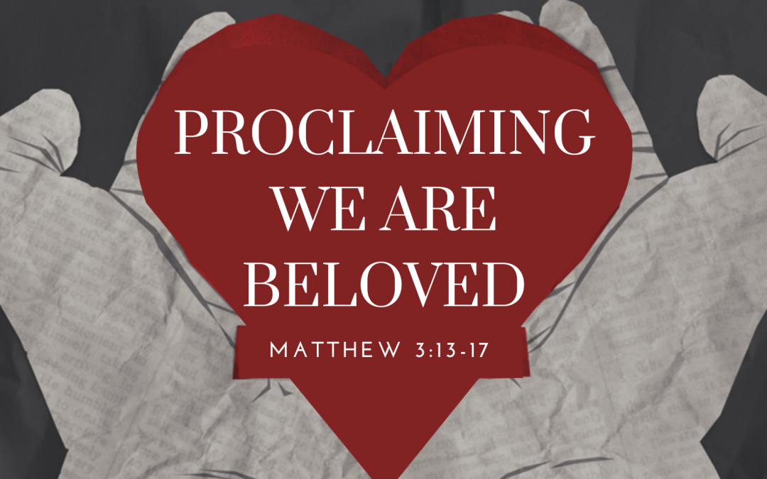 Proclaiming We Are Beloved