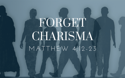 Forget Charisma