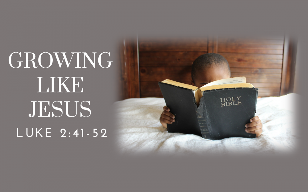 Growing Like Jesus