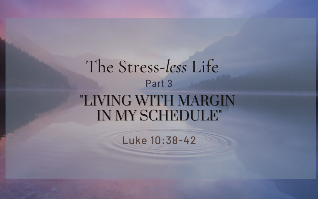 Living with Margin in my Schedule