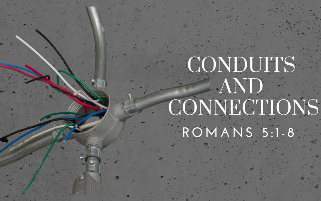 Conduits and Connections