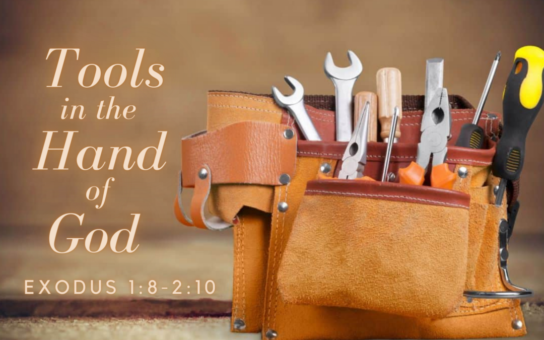 Tools in the Hands of God