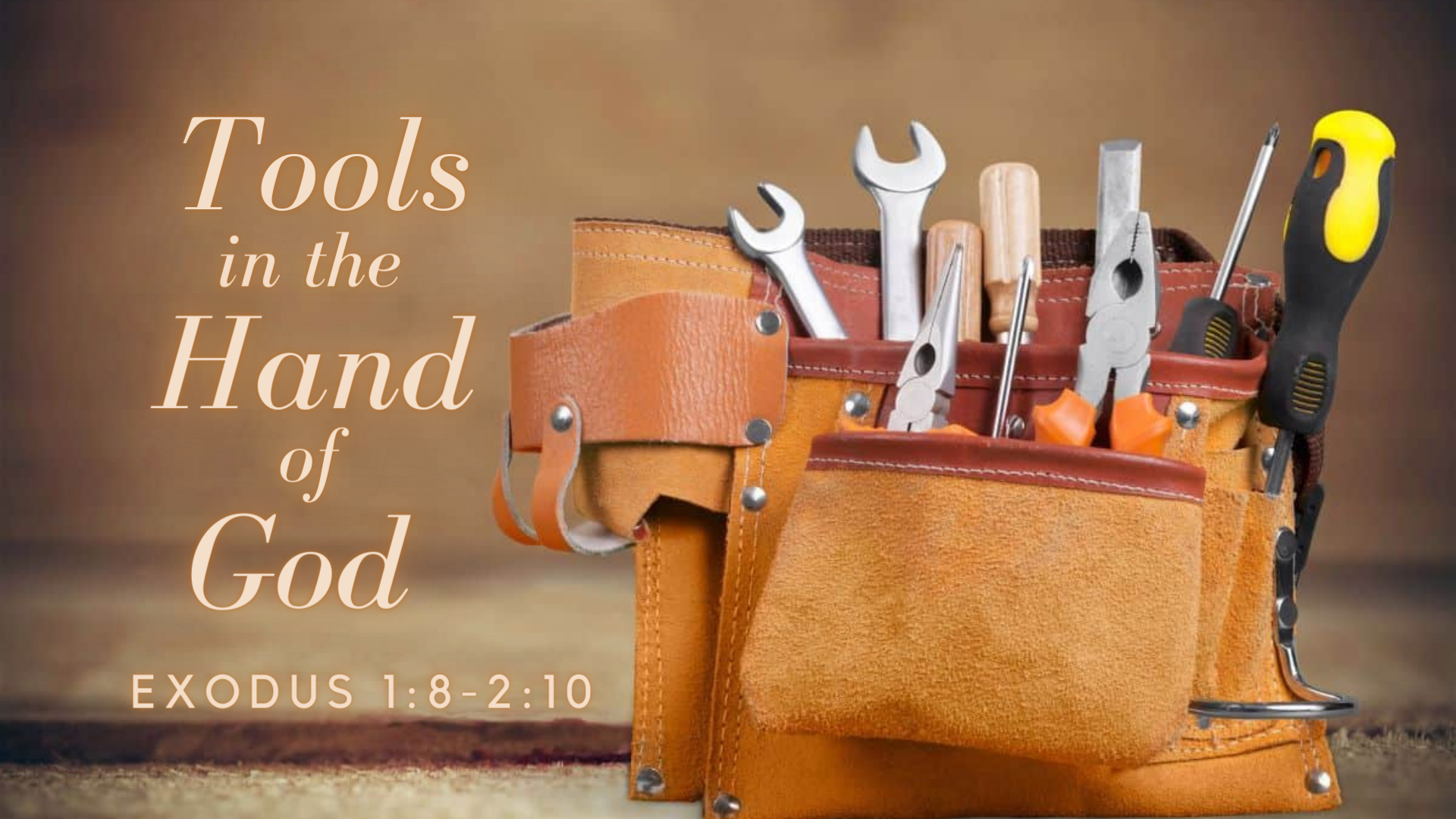 Tools in the Hands of God
