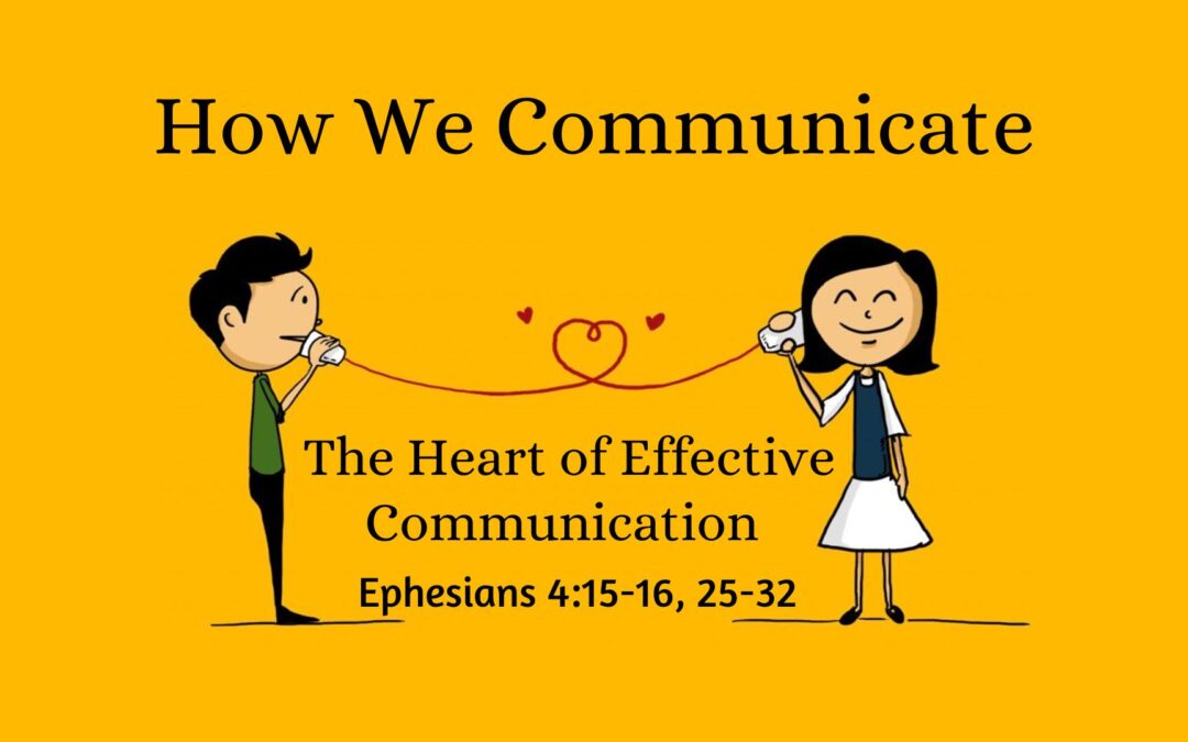 The Heart of Effective Communication