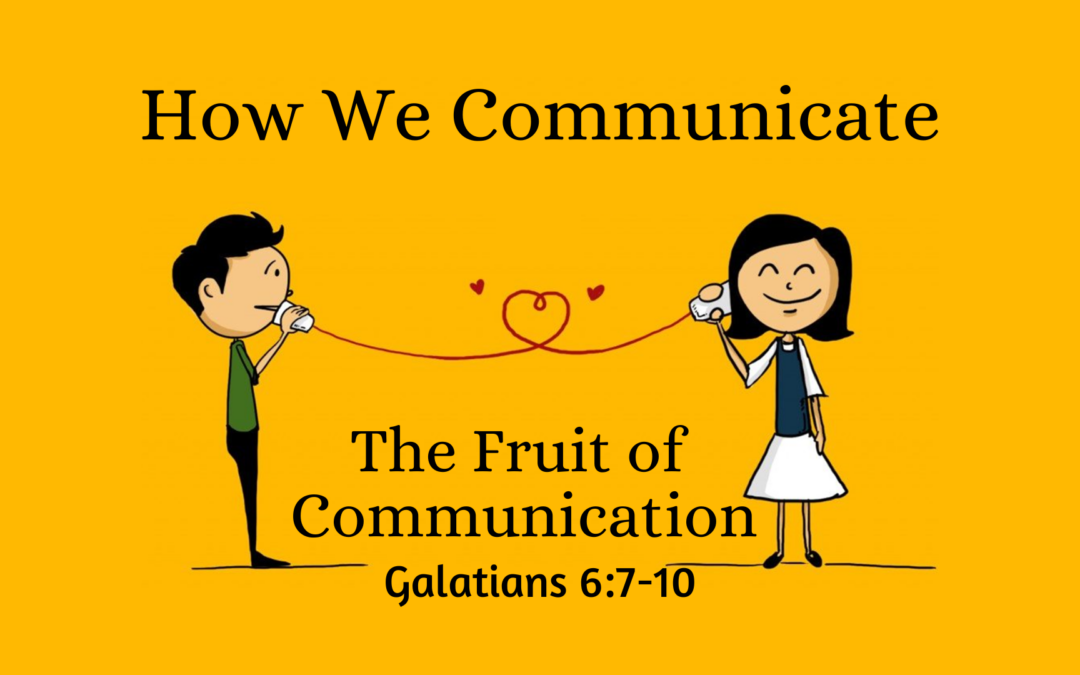 The Fruit of Communication
