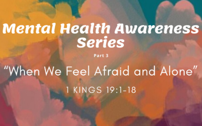 When We Feel Afraid and Alone