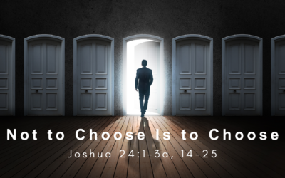 Not to Choose is to Choose