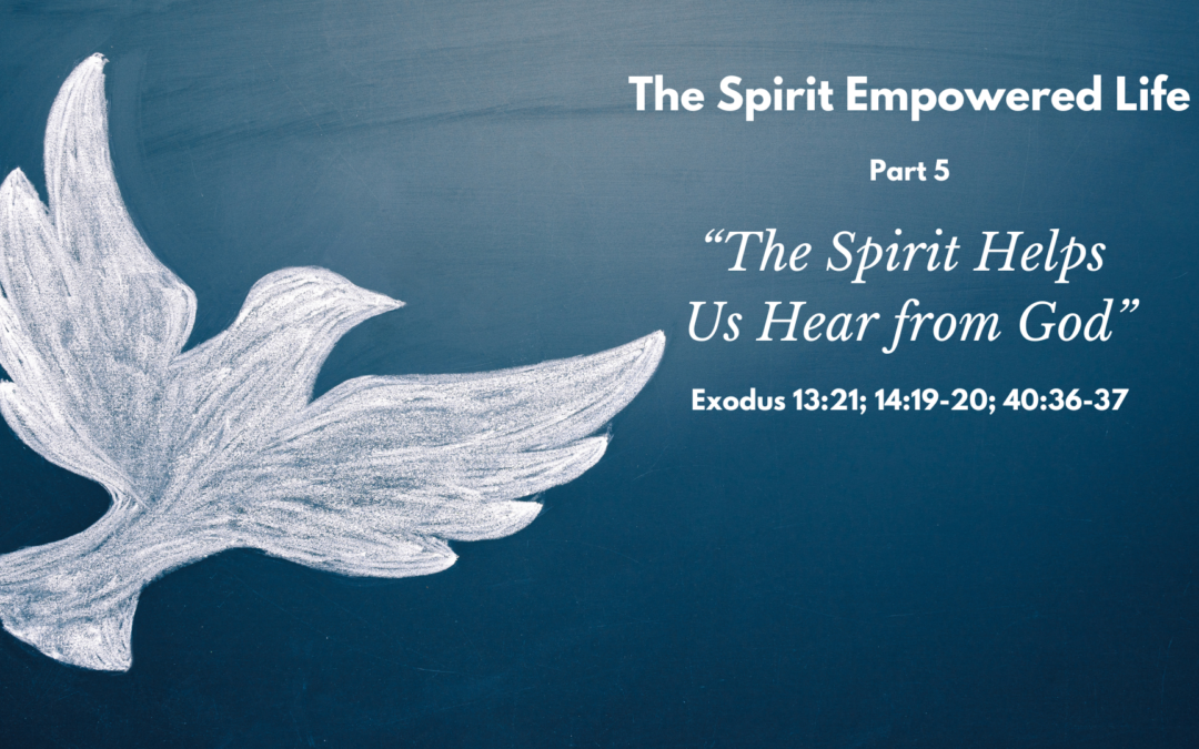 The Spirit Helps us Hear from God