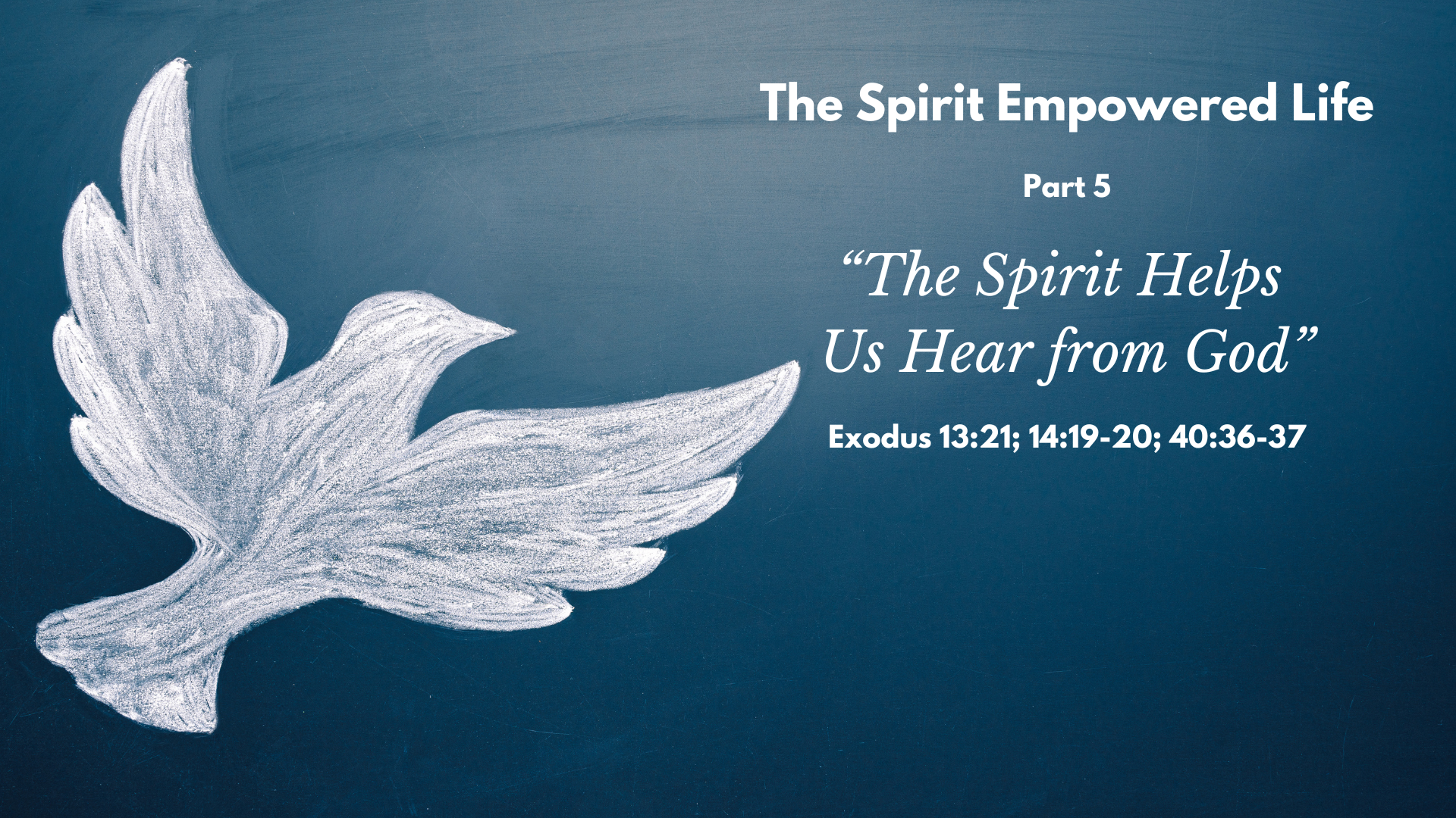 The Spirit Helps us Hear from God