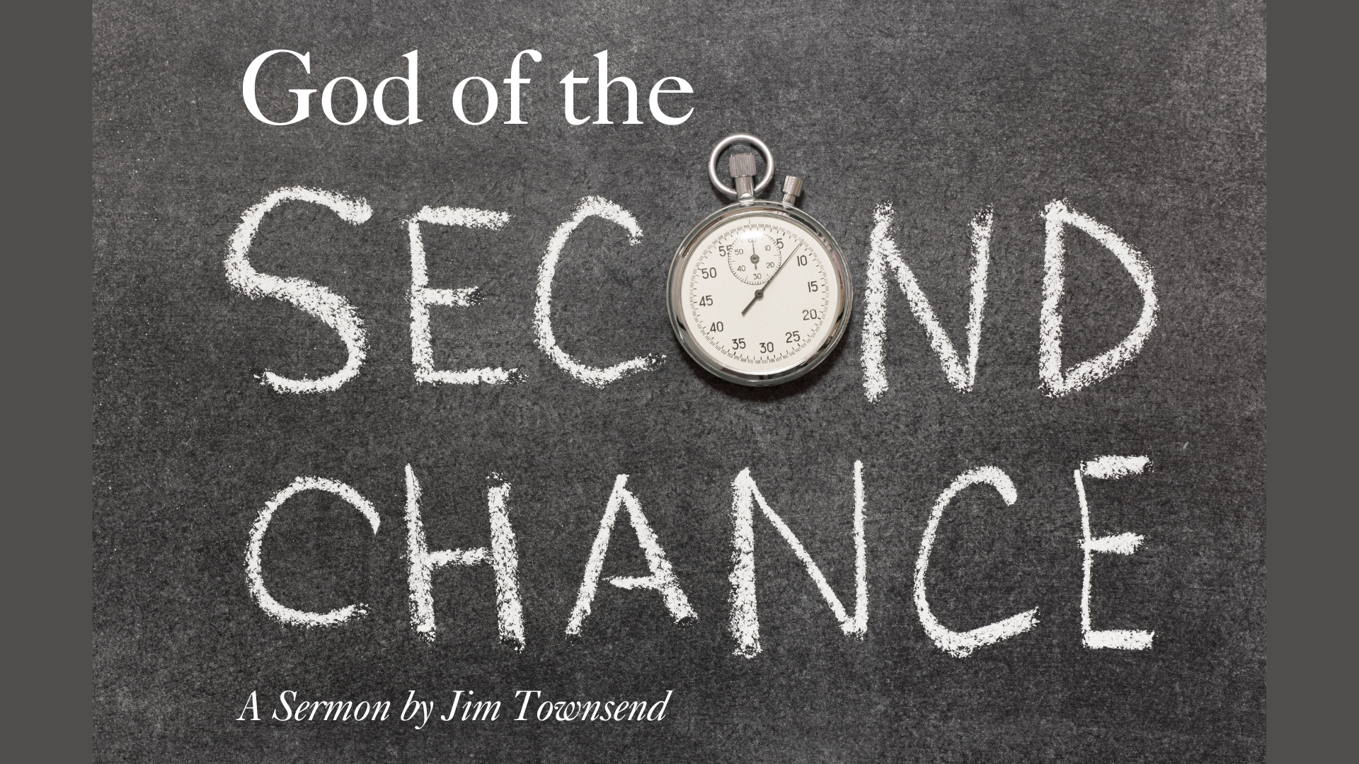 God of the Second Chance