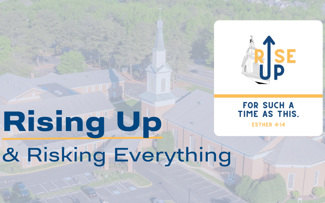 Rising Up and Risking Everything