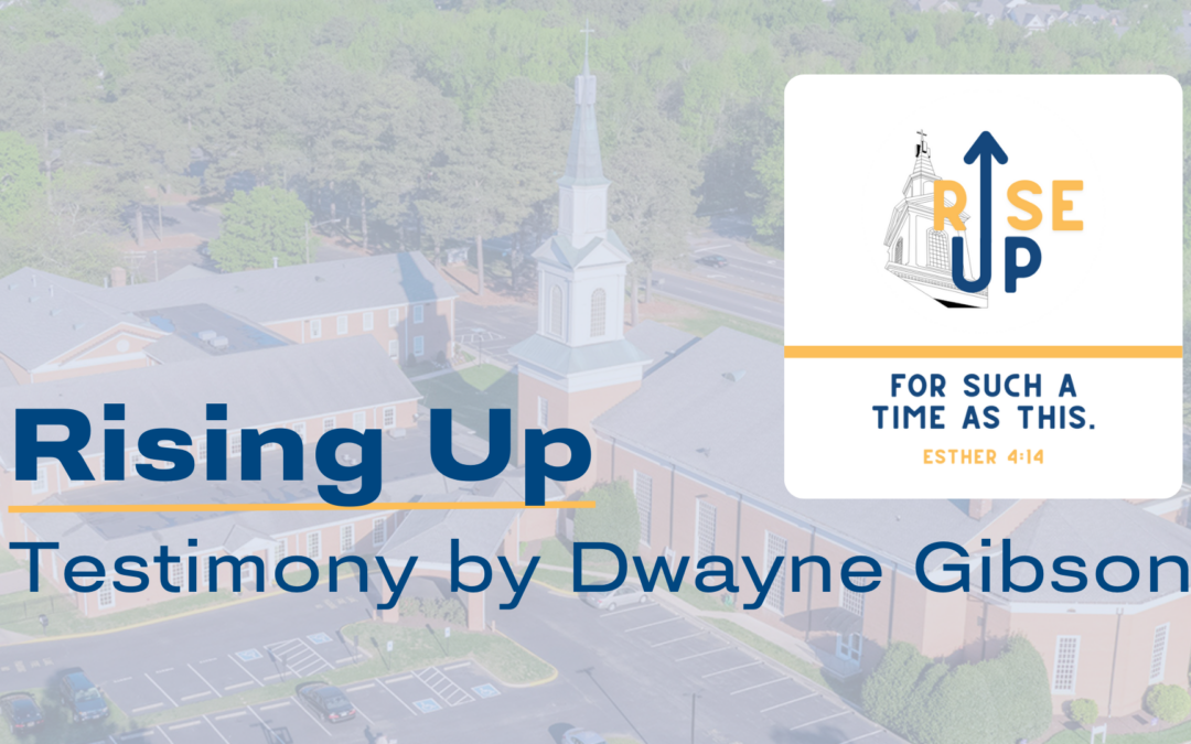 RiseUp Series: Testimony by Dwayne Gibson
