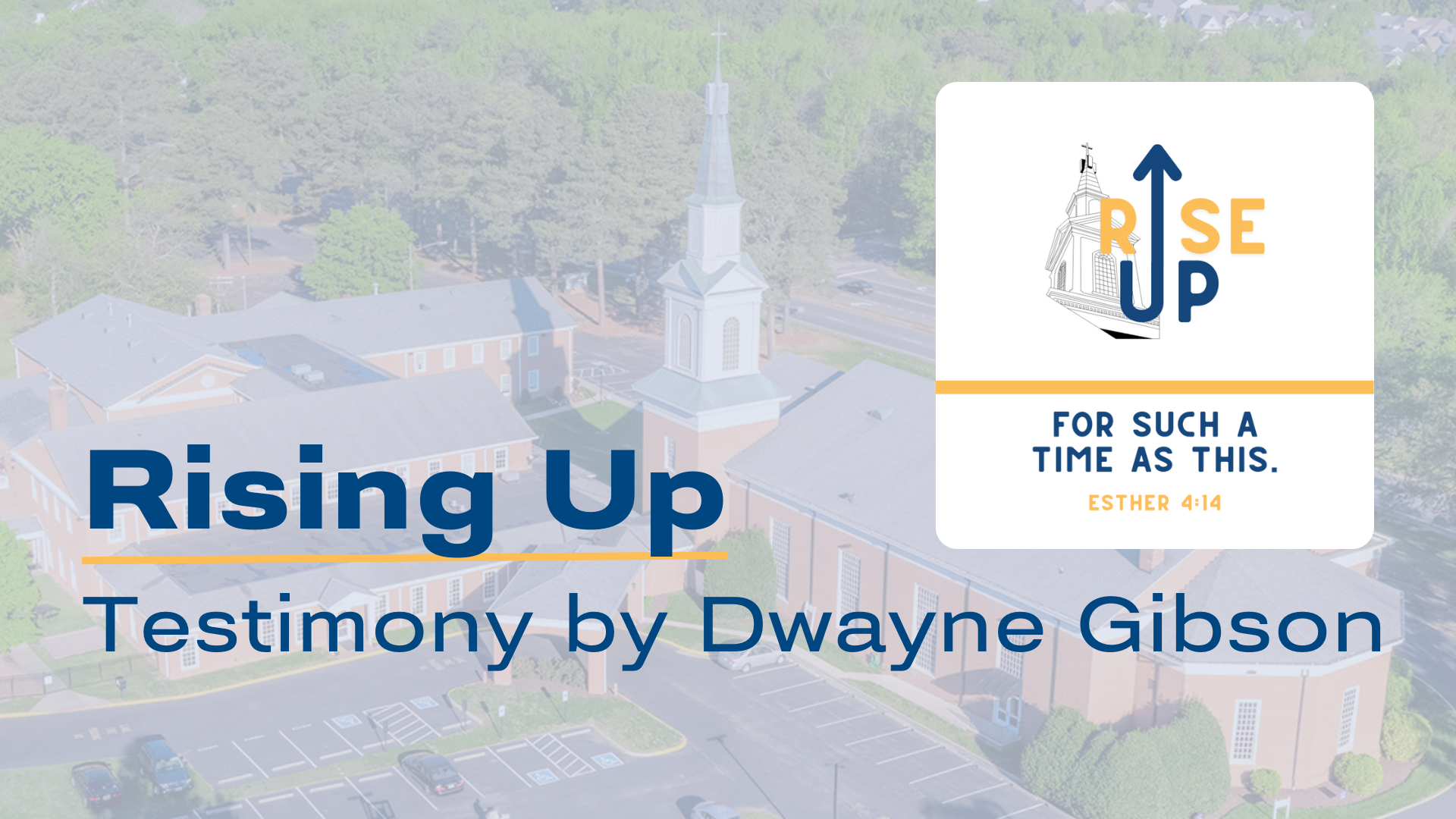 RiseUp Series: Testimony by Dwayne Gibson