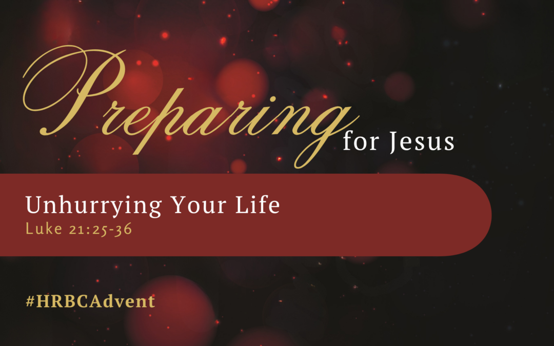 Unhurrying Your Life