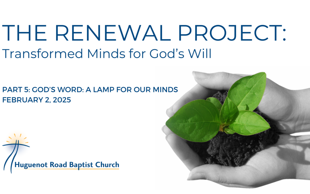 Part 5: God’s Word: A Lamp for Our Minds