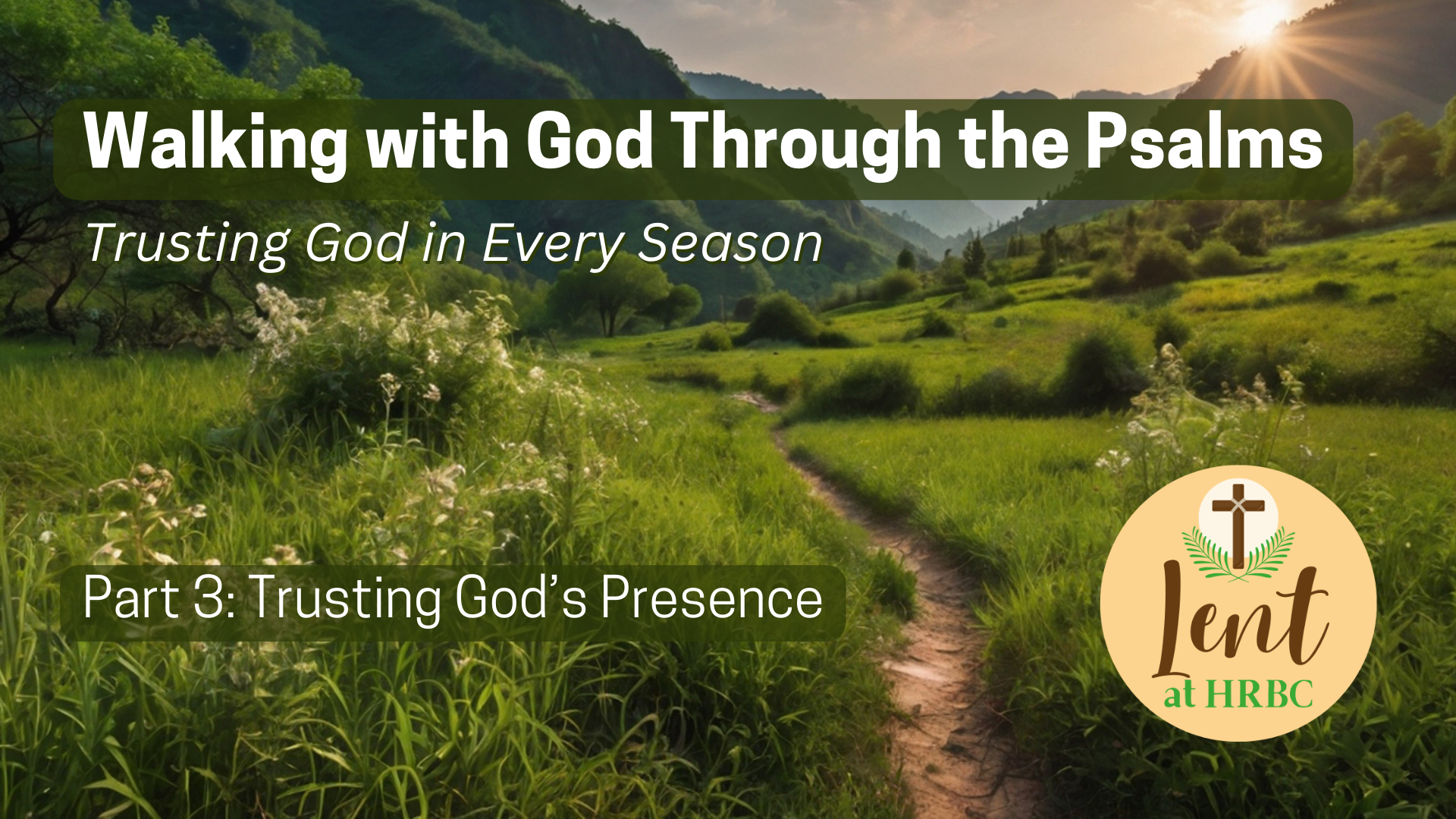 Part 3: Trusting God’s Presence