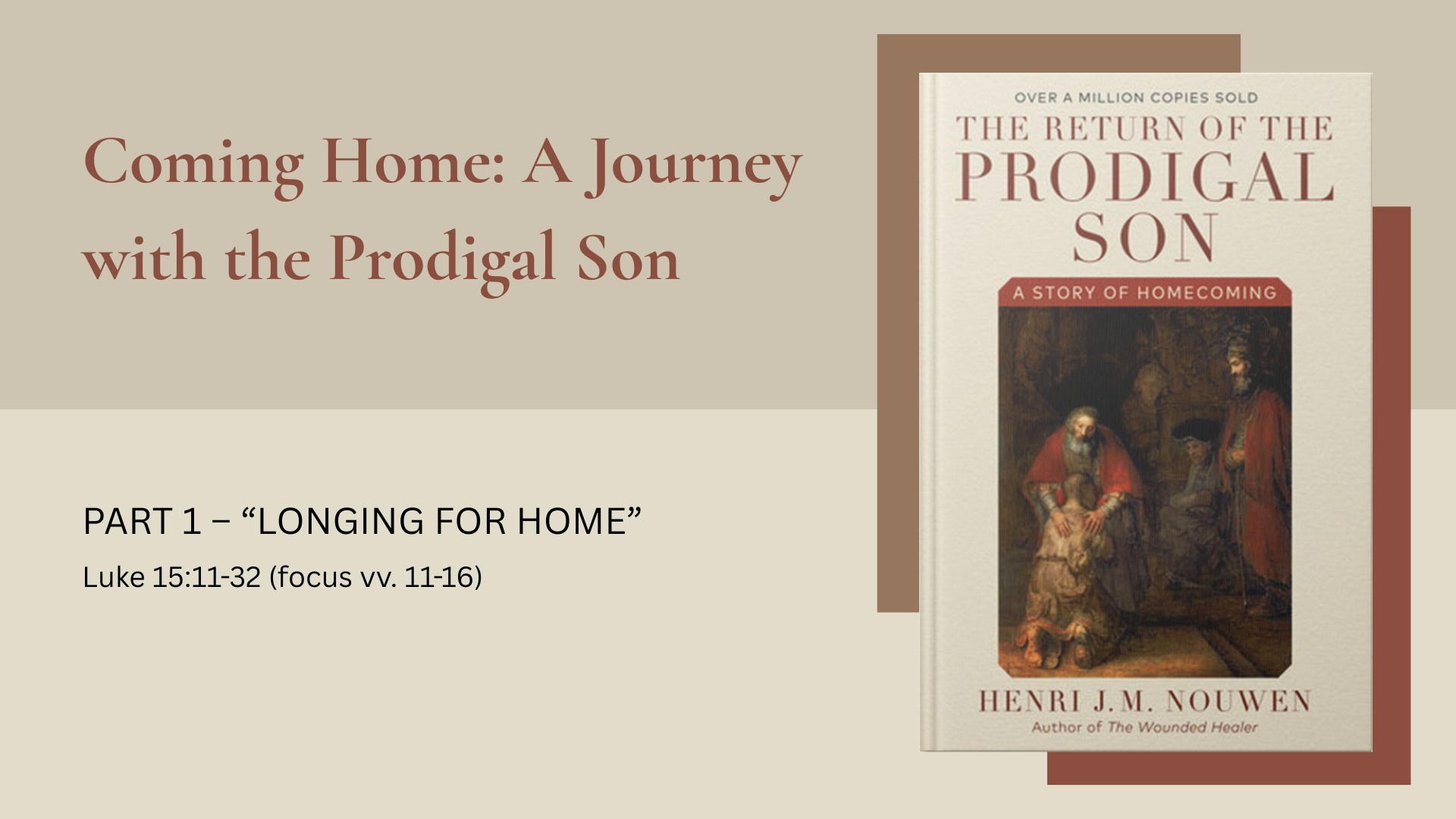 Part 1: Longing for Home