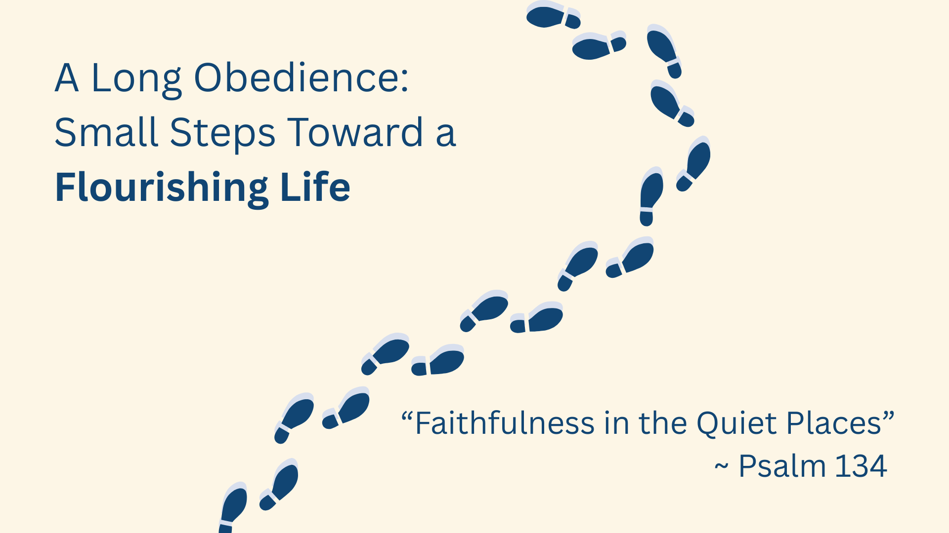 Faithfulness in the Quiet Places