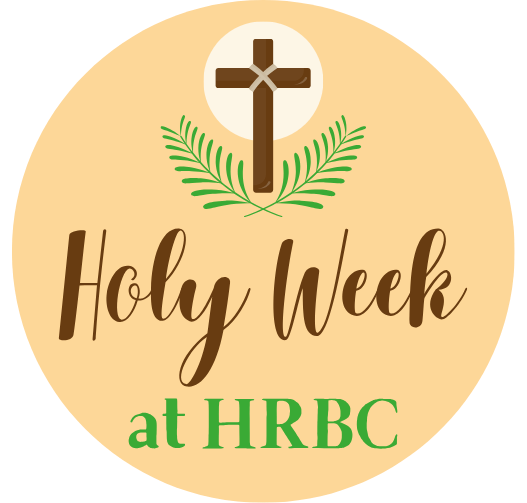 Holy Week at HRBC