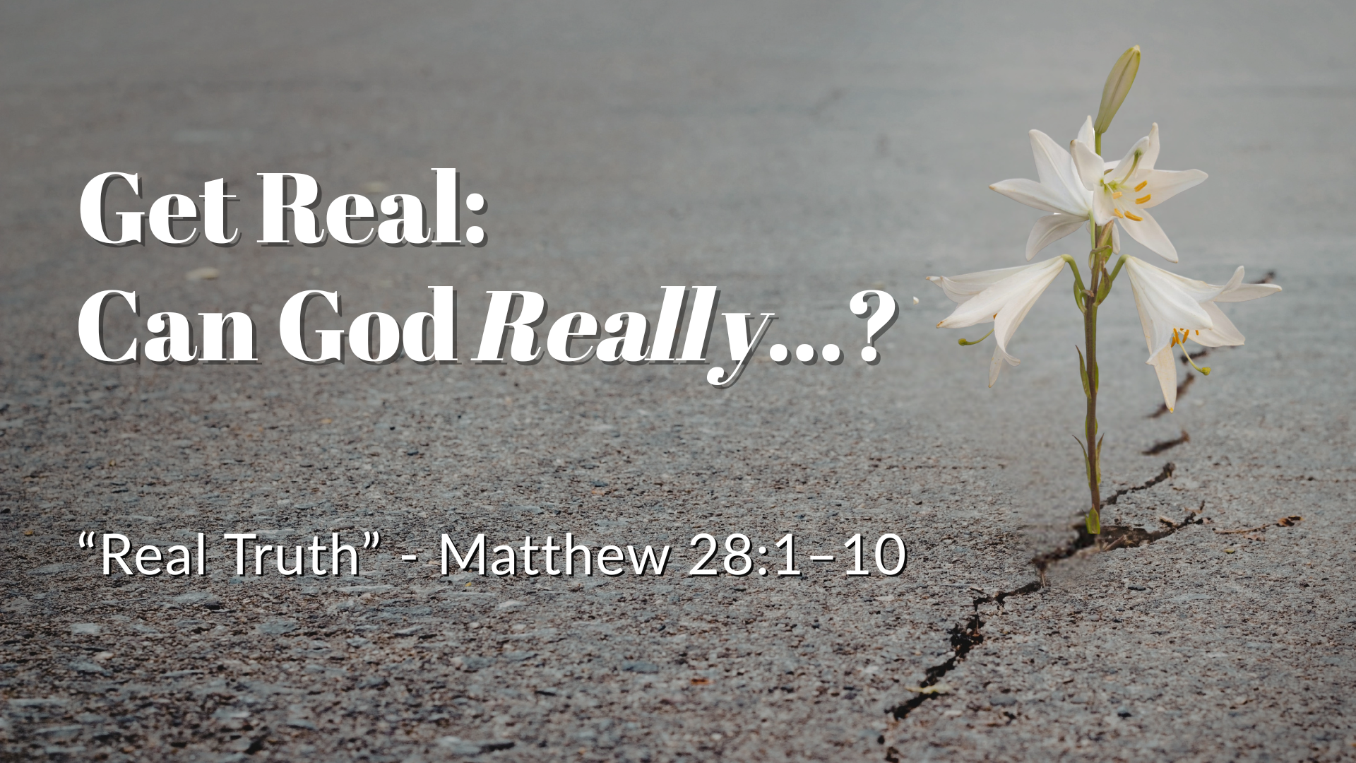 04052026 - Get Real (1) Real Truth